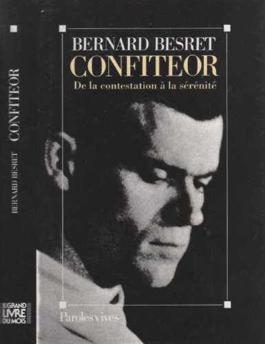 Confiteor: De la contestation a` la se´re´nite´... [French] 2226054375 Book Cover