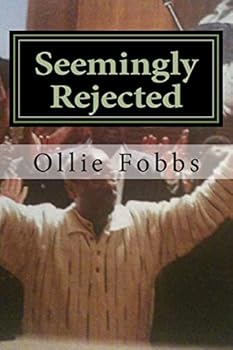 Paperback Seemingly Rejected: The Reality of the Wilderness Experience Book