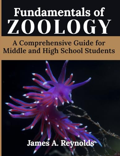Fundamentals Of Zoology: A Comprehensive Guide for Middle and High School Students