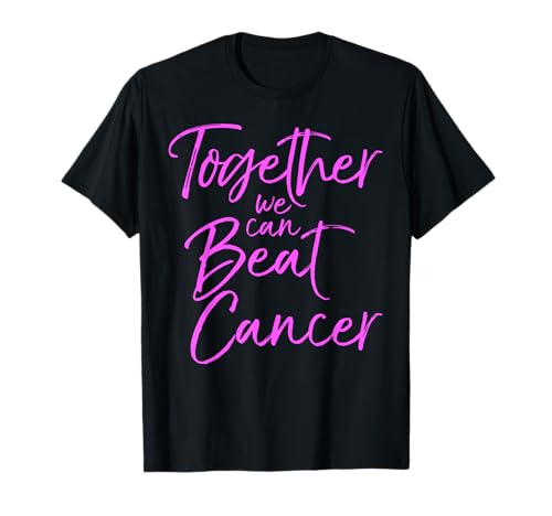 Pink Breast Cancer Support Gift Together We Can Beat Cancer T-Shirt