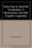Easy Key to Spanish Vocabulary: A Mnemonic List with English Cognates 096485791X Book Cover