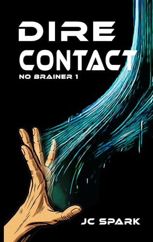 DIRE CONTACT: A Space World Novel (SPACE WORLD – The Series (English) Book 1)