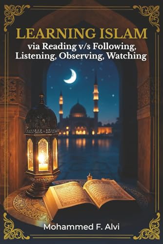 Learning Islam Through Reading: Verifying Faith Through Quran and Authentic Hadith