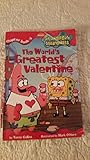 The World's Greatest Valentine (Spongebob Squarepants Chapter Books)