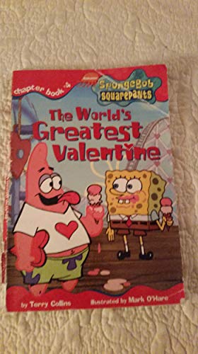 The World's Greatest Valentine (Spongebob Squarepants Chapter Books)