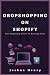 Produktbild DROPSHOPPING ON SHOPIFY: The Surprising Secret To Boosting Sales