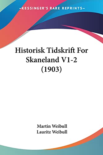 Historisk Tidskrift For Skaneland V1-2 (1903) (English and Spanish and Swedish Edition)