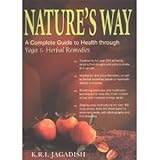 Nature's Way: Health Through Ayurvedic and Yoga
