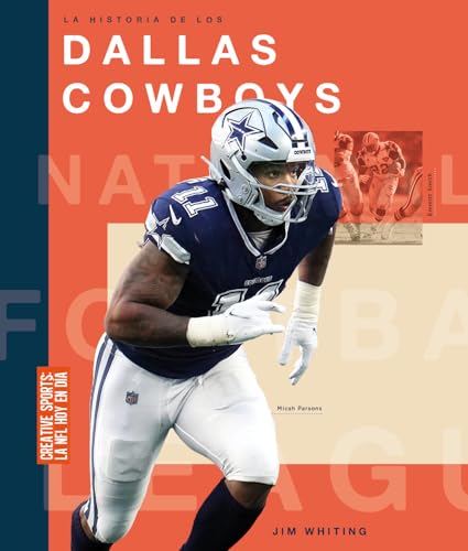 La historia de los Dallas Cowboys (Spanish Edition)