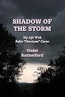 Shadow of the Storm: My Life with Rubin Hurricane Carter 1938812328 Book Cover