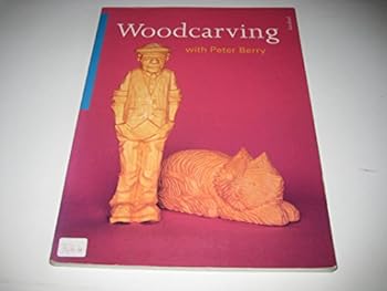 Paperback Woodcarving With Peter Berry Book