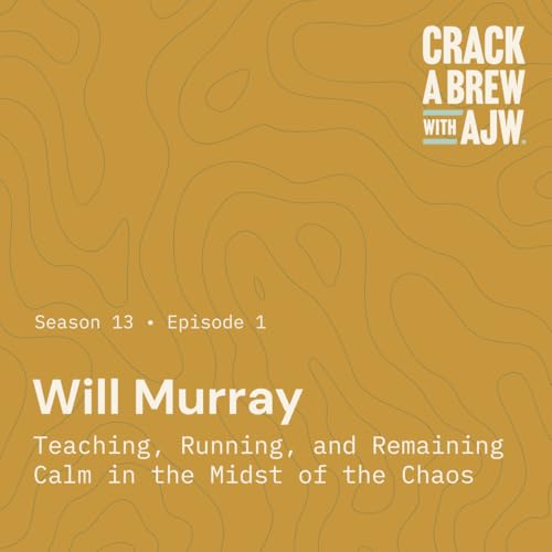 Will Murray - Teaching, Running, and Remaining Calm in the Midst of the Chaos