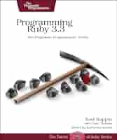 Programming Ruby 3.3: The Pragmatic Programmers' Guide