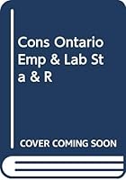 Cons Ontario Emp & Lab Sta & R 0459261924 Book Cover