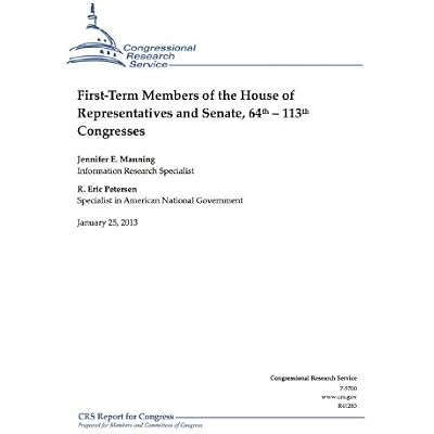 First-Term Members of the House of Representatives and Senate, 64th &ndash; 113th Congresses