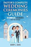Pastor's Complete Wedding Ceremonies Guide