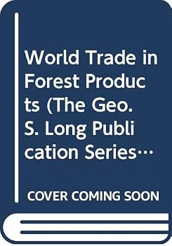 Hardcover World Trade in Forest Products (The Geo. S. Long Publication Series) Book
