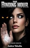  The Binding Hour: A Dark Paranormal Romance of Ritual Magic and Urban Witchcraft (The Unbound Book 1) (English Edition)