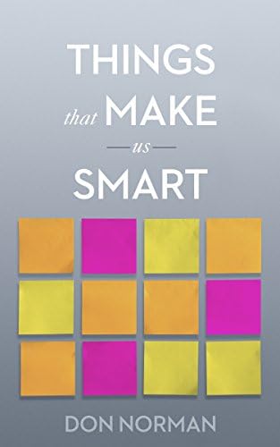 Things That Make Us Smart: Defending Human Attributes in the Age of the Machine Kindle Edition
