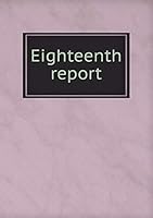 Eighteenth report 5519260591 Book Cover