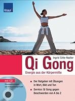 Qi Gong. Mit CD. Energie aus der Körpermitte. 3426667711 Book Cover
