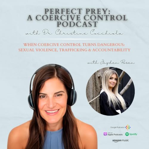 When Coercive Control Turns Dangerous: Jayden Posen on Sexual Violence, Trafficking & Accountability