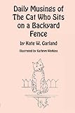 Daily Musings of the Cat Who Sits on a Backyard Fence