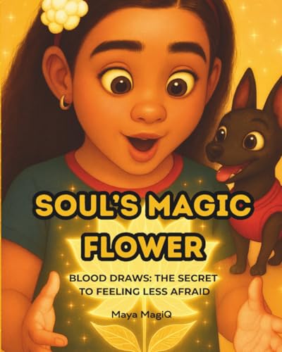 Soul's Magic Flower: Blood Draws: The Secret to Feeling Less Afraid