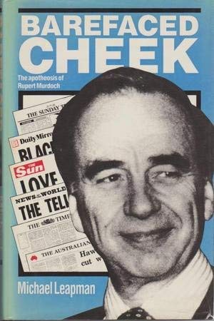 Buy Barefaced Cheek: Apotheosis of Rupert Murdoch — BookShops.in