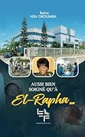 Aussi bien soigner qu’à El-Rapha… (French Edition) B0F5MJT2X5 Book Cover