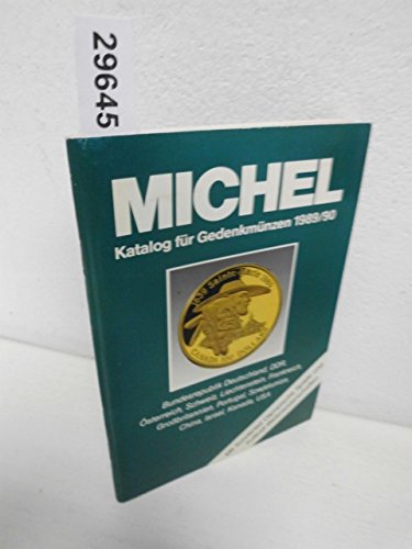 Michel-Katalog für Gedenkmünzen 1989/90 (BRD, DDR, Östereich, Schweiz, Lichtenstein, Frankreich, Großbritannien, Portugal, Sowjetunion, China, Israel, Kanada und USA, Mit Sonderteil Olympische Spiele und Fußball-Weltmeisterschaften)