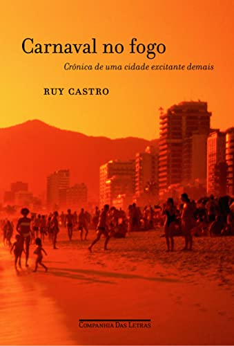 Carnaval No Fogo: Cronica de Uma Cidade Excitante (Em Portugues do Brasil)