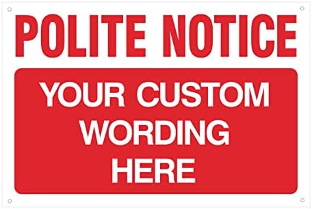 Custom Printed Polite Notice Sign