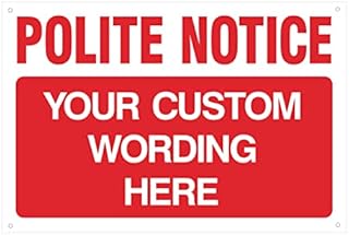 Custom Printed Polite Notice Sign
