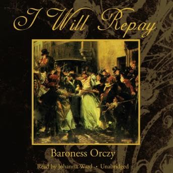 I Will Repay - Emma Orczy Podcast Por  arte de portada