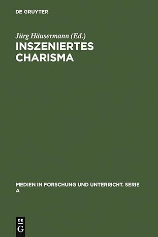Inszeniertes Charisma: Medien Und Persönlichkeit: 50 Reprint 2010 ed. Edition book cover