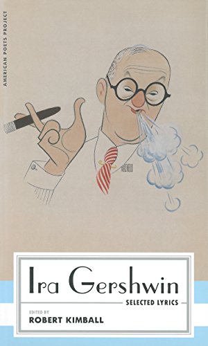 Ira Gershwin: Selected Lyrics: 29 (American Poets Project)