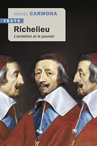Richelieu: L'ambition et le pouvoir