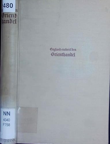 England erobert den Orienthandel