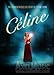 Céline: Her Life Story