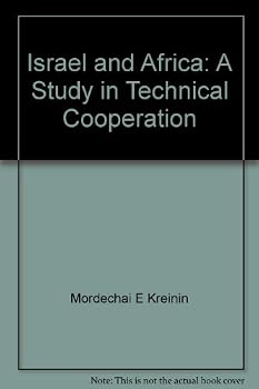 Hardcover Israel and Africa: a Study in Technical Cooperation Book