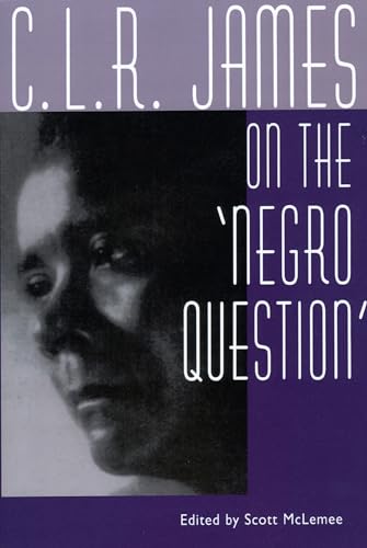 C. L. R. James On The 'Negro Question'