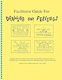 Facilitator Guide for Drawing Out Feelings