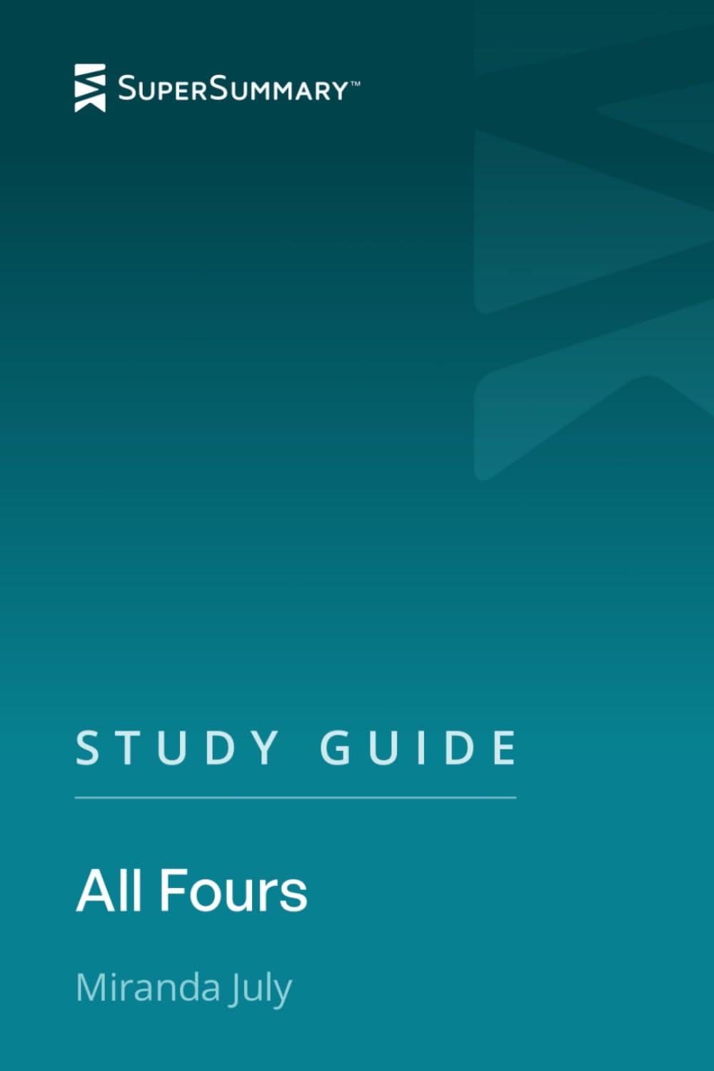 Study Guide: All Fours by Miranda July (SuperSummary)