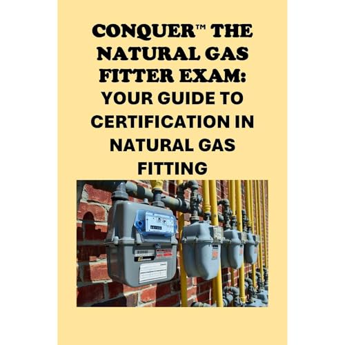 Conquer the Natural Gas Fitter Exam: Your Guide to Certification in Natural Gas Fitting by Philip Martin McCaulay episode artwork