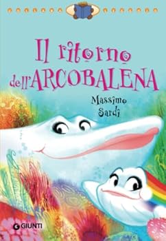 Paperback Il ritorno dell'Arcobalena (Leggo io) (Italian Edition) [Italian] Book