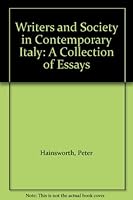Writers and Society in Contemporary Italy: A Collection of Essays 0312893515 Book Cover