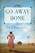 Go Away Home