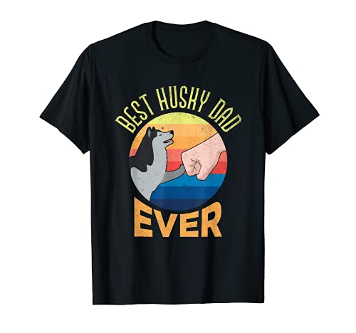 Best Husky Dad Ever - Regalo de cumpleaños para el día del padre Camiseta