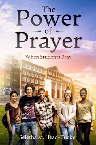 THE POWER OF PRAYER: WHEN STUDENTS PRAY